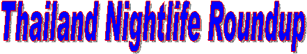 Thailand Nightlife Roundup