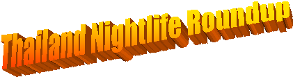 Thailand Nightlife Roundup