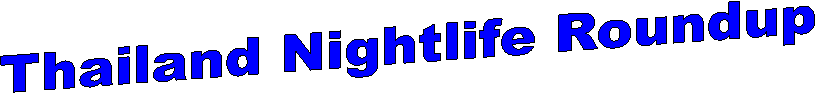 Thailand Nightlife Roundup