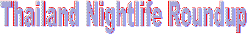Thailand Nightlife Roundup